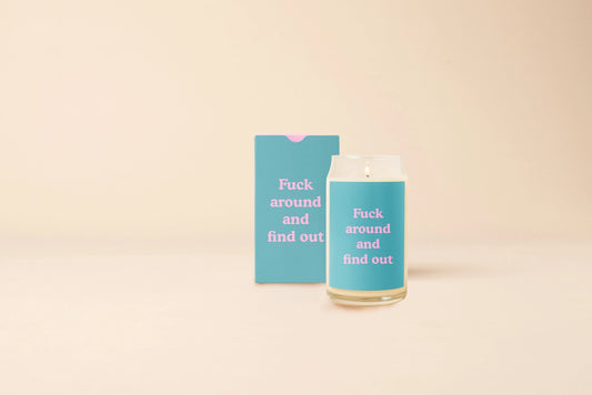 Glass Can Candle - Fuck Around and Find Out