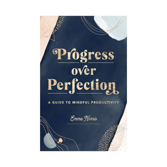 Progress Over Perfection